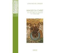Images du Christ : Des catacombes aux lendemains de l'iconoclasme