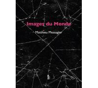 Images du monde - Matthieu Messagier - Fage Eds - broché - Poésie