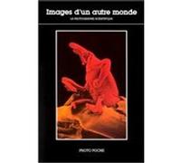 Images d'un autre monde : La Photographie scientifique