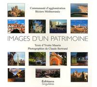 Images d'un patrimoine: Communauté d'agglomération Béziers Méditerranée