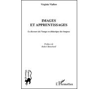 Images Et Apprentissages - Le Discours De L'image En Didactique Des Langues