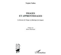 Images et apprentissages Le discours de l'image en didactique des langues - Virginie Viallon - L'harmattan - broché - Essai