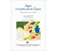 Images et construction de l'espace: Apprendre la carte à l'école