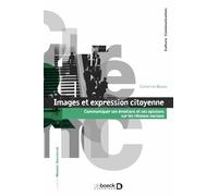 Images et expression citoyenne: Communiquer ses émotions et ses opinions sur les réseaux sociaux