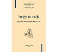 Images et magie: Picatrix entre Orient et Occident