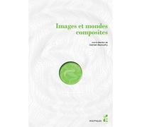 Images et mondes composites