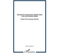 Droit Et Cultures N° 43 - Images Et Usages Du Droit Chez Les Gens Ordinaires : Etats-Unis, Europe, Russie