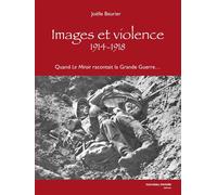 Images et violence 1914-1918 Quand le Miroir racontait la Grande Guerre... - Joëlle Beurier - Nouveau Monde Eds - broché - Beau livre