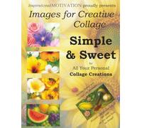 Images for Creative Collage - Simple & Sweet: for all your personal collage creations