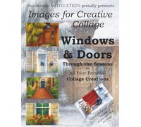 Images for Creative Collage - Windows & Doors Through the Seasons: For All Your Personal Collage Creations