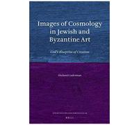 Images Of Cosmology In Jewish And Byzantine Art