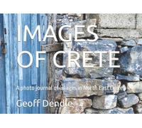 IMAGES OF CRETE: A photo journal of images in North East Crete