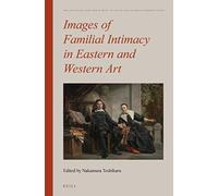 Images Of Familial Intimacy In Eastern And Western Art