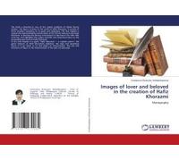 Images Of Lover And Beloved In The Creation Of Hafiz Khorazmi