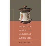 Images of Myths in Classical Antiquity Susan Woodford (Auteur)