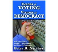 Images Of Voting/Visions Of Democracy