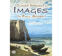 Claude Debussy Images (Full Score) Orch (Dover Orchestral Scores)