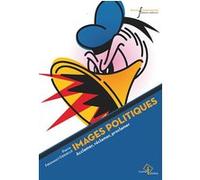 Images politiques Pierre Fresnault-Deruelle (Auteur)