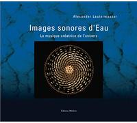 Images sonores d'Eau: La musique créatrice de l'univers