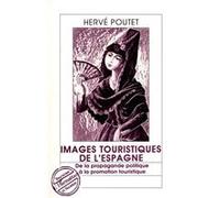 Images touristiques de l'Espagne Hervé Poutet (Auteur)