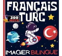 IMAGIER BILINGUE FRANÇAIS TURC: Apprendre le turc de manière amusante, livre imagier bilingue pour enfant ou débutant