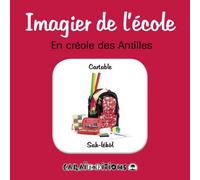 Imagier de l'école en créole des Antilles - Collectif - Caraibeditions - cartonné - Méthode de langue