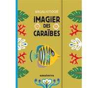 Imagier des Caraïbes - Magali Attiogbé - Amaterra - cartonné - Album éveil dès la naissance