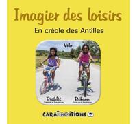 Imagier des loisirs en créole des Antilles - Collectif - Caraibeditions - cartonné - Méthode de langue