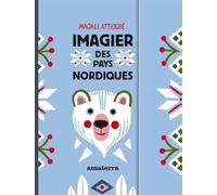Imagier des pays nordiques - Magali Attiogbé - Amaterra - cartonné - Document jeunesse