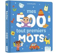 Imagier des tout-petits - Mes 500 tout premiers mots - Lucile Ahrweiller - Auzou Éditions - cartonné - Album jeunesse