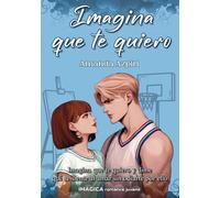 Imagina que te quiero