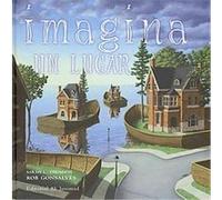 Imagina un lugar/ Imagine a place, Albumes Ilustradosá Sarah L. Thomson (Auteur)
