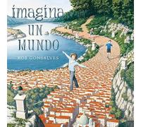 Imagina Un Mundo - [Livre en VO] Gonsalves, Rob (Auteur)