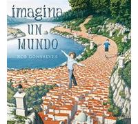 Imagina Un Mundo - [Livre en VO] Gonsalves, Rob (Auteur)