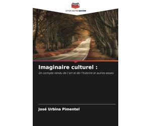 Imaginaire culturel :: Un compte rendu de l'art et de l'histoire et autres essais