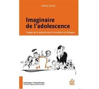 Imaginaire de l'adolescence Arthur Leroy (Auteur)