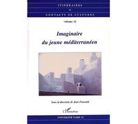 Imaginaire du jeune Méditerranéen - Jean Foucault - L'harmattan - broché - Etude