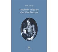 Imaginaire et lecture chez Alain-Fournier – Préface de Michel Autrand