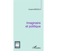Imaginaire et politique - Claude Herzfeld - L'harmattan - broché - Essai