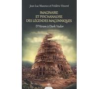Imaginaire et psychanalyse des légendes maçonniques - Jean-Luc Maxence - Dervy-Livres - broché - Essai