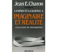 Imaginaire et Réalité Jean Emile Charon (Auteur)