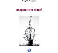 Imaginaire et réalité Pompiliu Alexandru (Auteur)