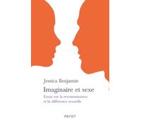 Imaginaire et sexe: Essai sur la reconnaissance et la différence sexuelle
