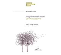 Imaginaire interculturel Dérivations et dérives - Abdellatif Chaouite - L'harmattan - broché - Essai