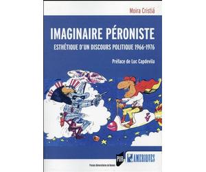 Imaginaire peroniste Esthétique d'un discours politique ,1966 - Pur - Presses Universitaires Rennes - broché - Essai