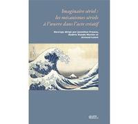Imaginaire sériel : les mécanismes sériels à l'oeuvre dans l'acte créatif Jonathan Fruoco (Auteur), Andréa Rando Martin (Auteur), Arnaud Laimé (Auteur)
