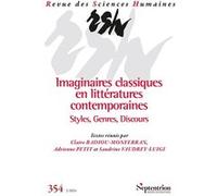 Imaginaires classiques en littératures contemporaines. Styles, Genres, Discours Claire Badiou-Monferran (Auteur), Adrienne Petit (Auteur), Sandrine Vaudrey-Luigi (Auteur)
