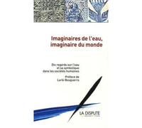 Imaginaires de l'eau, imaginaire du monde - Hana Aubry - La Dispute - broché - Essai