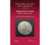 Imaginaires du temps Religion, politique, loisirs - Alfonsina Bellio - L'harmattan - broché - Essai
