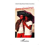 Imaginaires Les collégiens d'une Zep à la rencontre de la poésie - College Edouard Vail - L'harmattan - broché - Essai